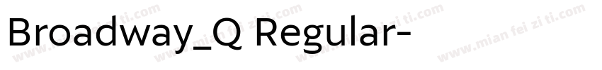 Broadway_Q Regular字体转换